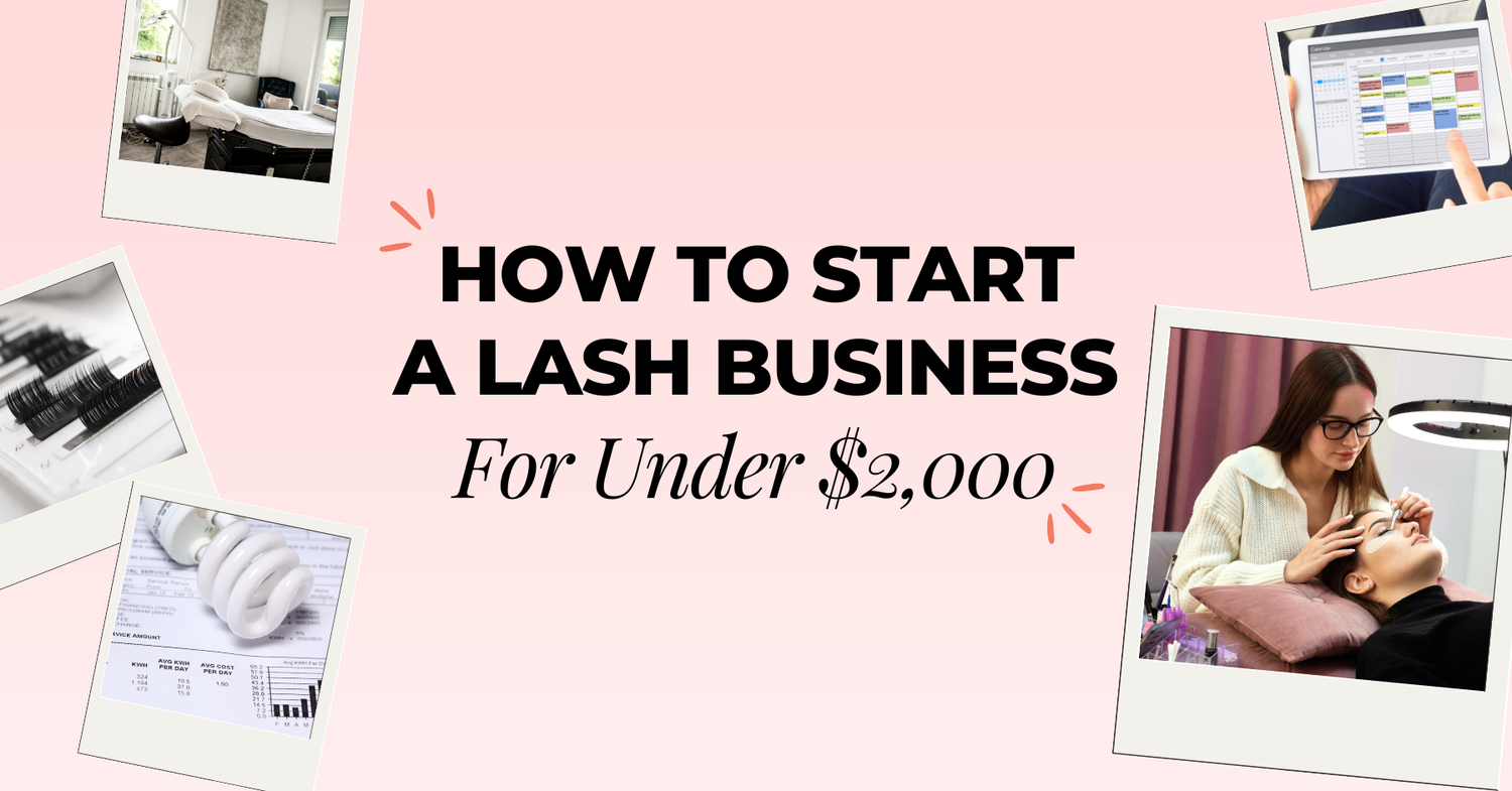 How to Start a Lash Business for Under $2,000