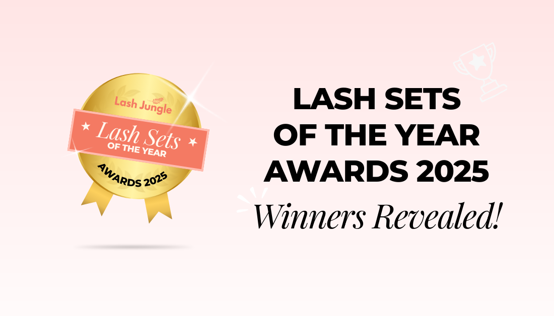 Lash Sets of the Year Awards 2025 | Lash Jungle