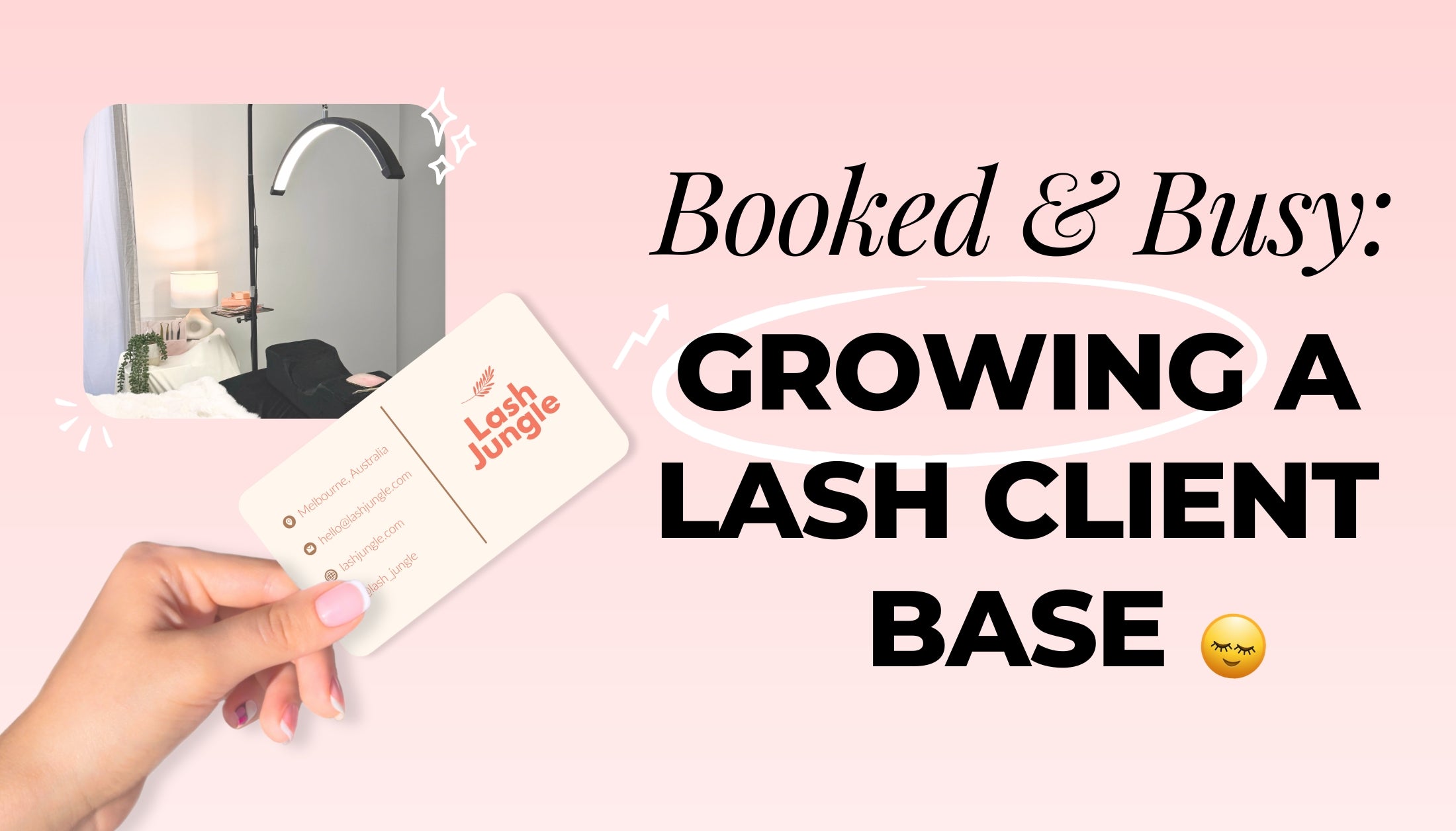 Booked & Busy: Your Guide to Growing a Lash Client Base